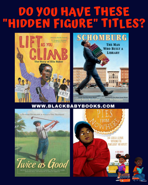 Here Are Ten Children's Books That Highlight Hidden Figures in Black History